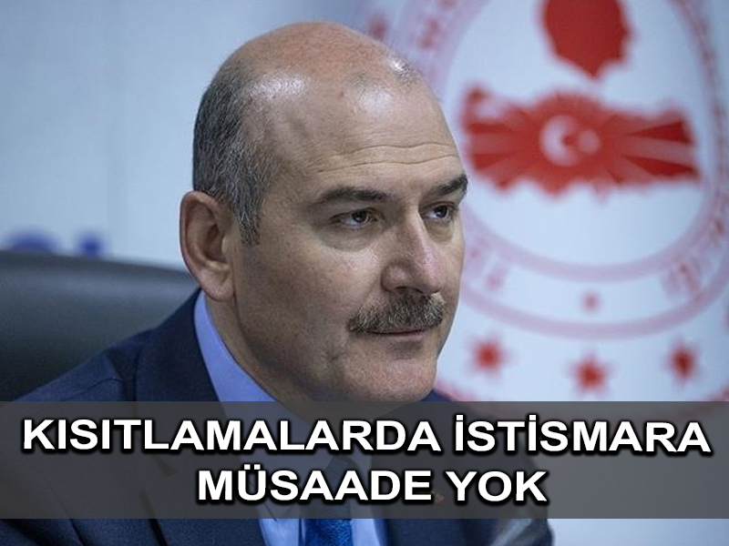 Bakan Soylu: Sokağa çıkma kısıtlamasıyla ilgili istismarlara müsaade etmeyiz