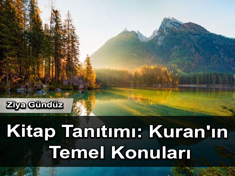 Kur’ân’ın Temel Konuları