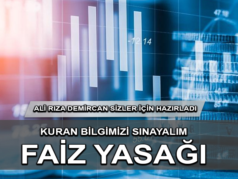 Kur’an Bilgisi: Faiz Yasağı