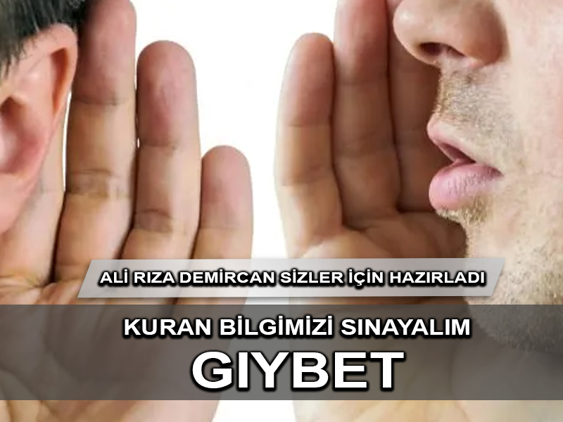 Kur’an Bilgisi: Gıybet