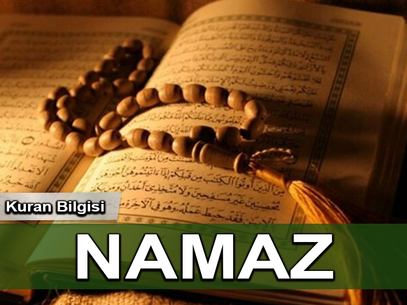 Kuran Bilgisi: Namaz