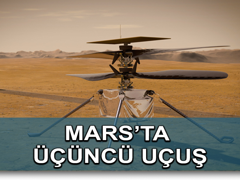 NASA helikopteri Mars’ta üçüncü uçuşu gerçekleştirdi
