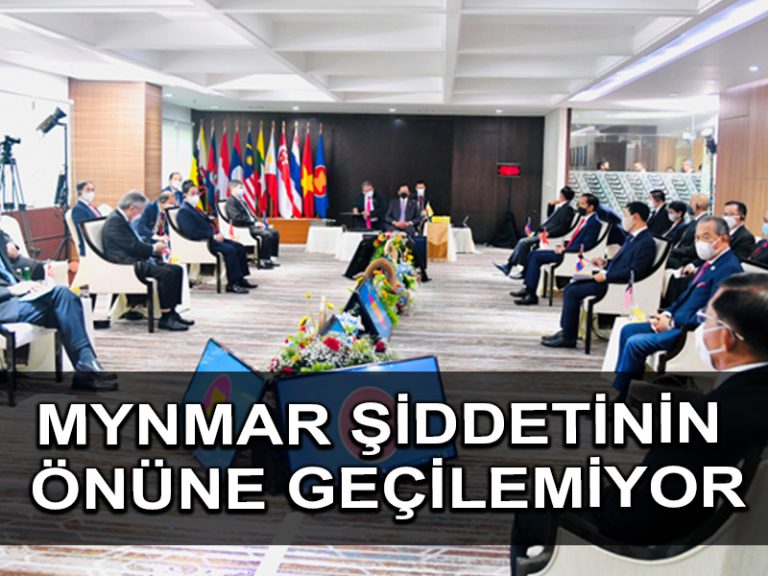 ASEAN, Myanmar’da “şiddetin derhal durdurulmasını” talep ediyor