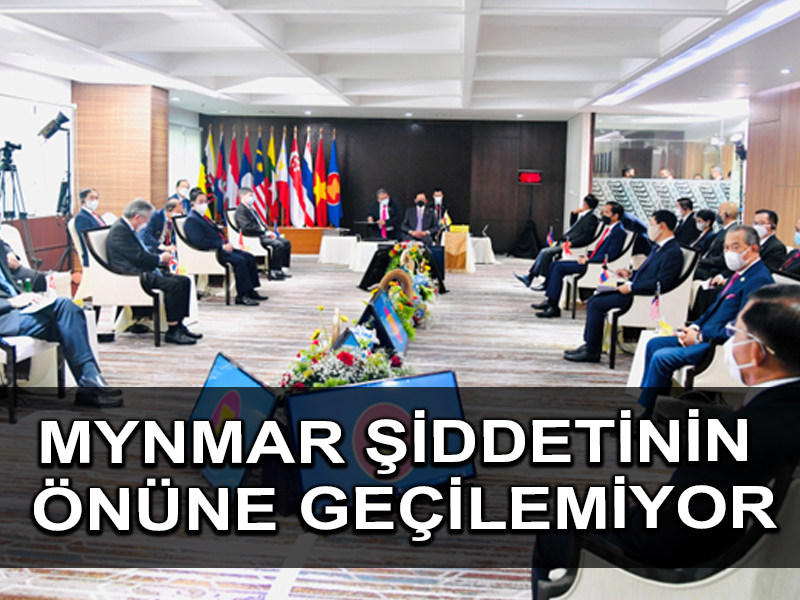 ASEAN, Myanmar’da “şiddetin derhal durdurulmasını” talep ediyor