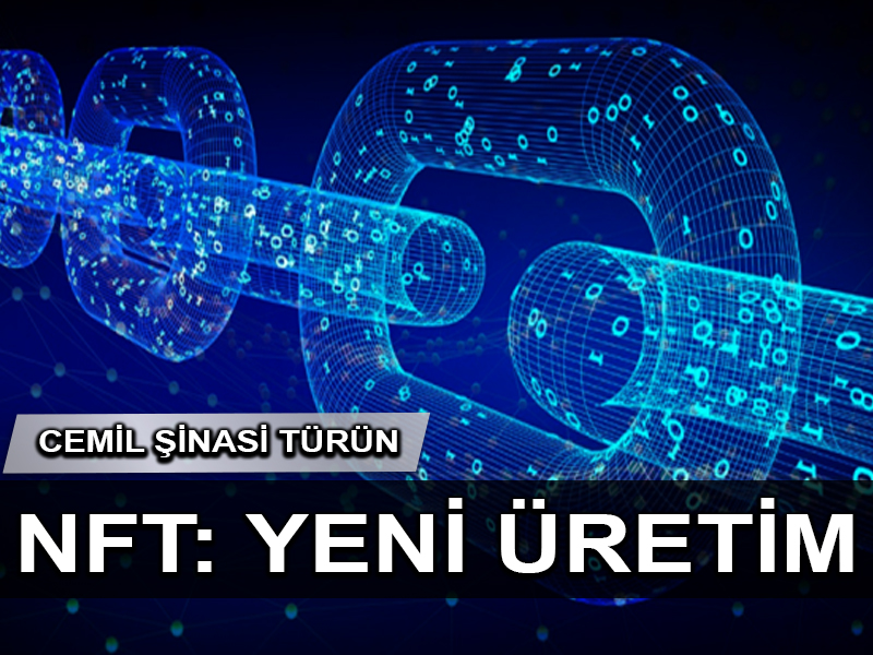 NFT’ler ve yeni üretim biçimleri
