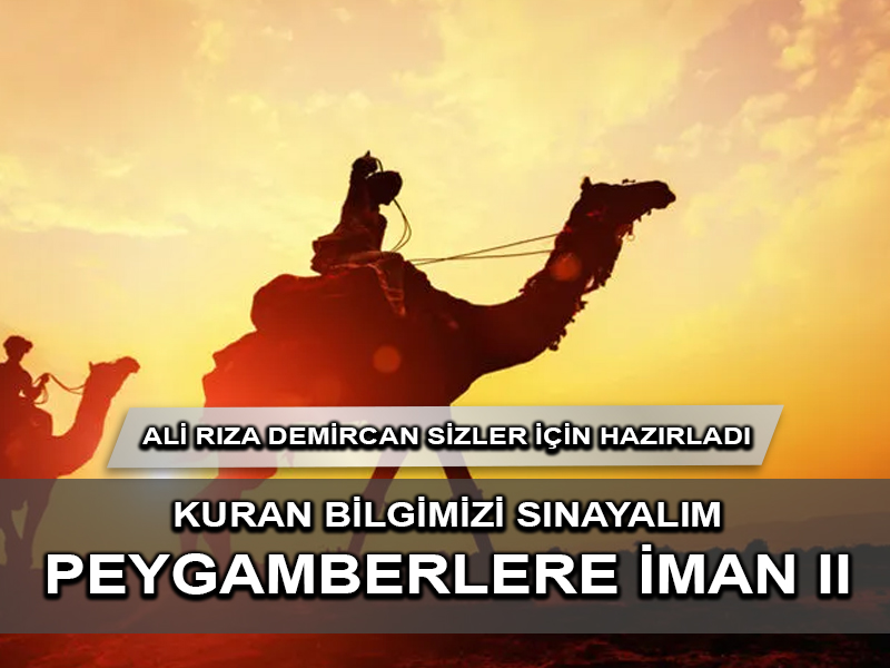 Kur’an Bilgisi: Peygamberlere İman II