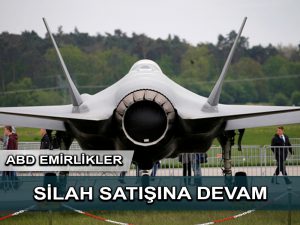 Biden yönetimi BAE’ye 23 milyar dolarlık silah satışına devam edecek