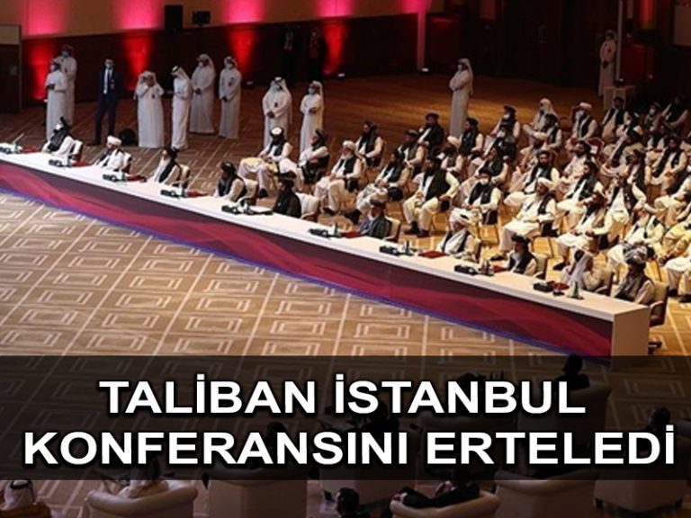 Afgan barışına ilişkin İstanbul konferansı yine ertelendi