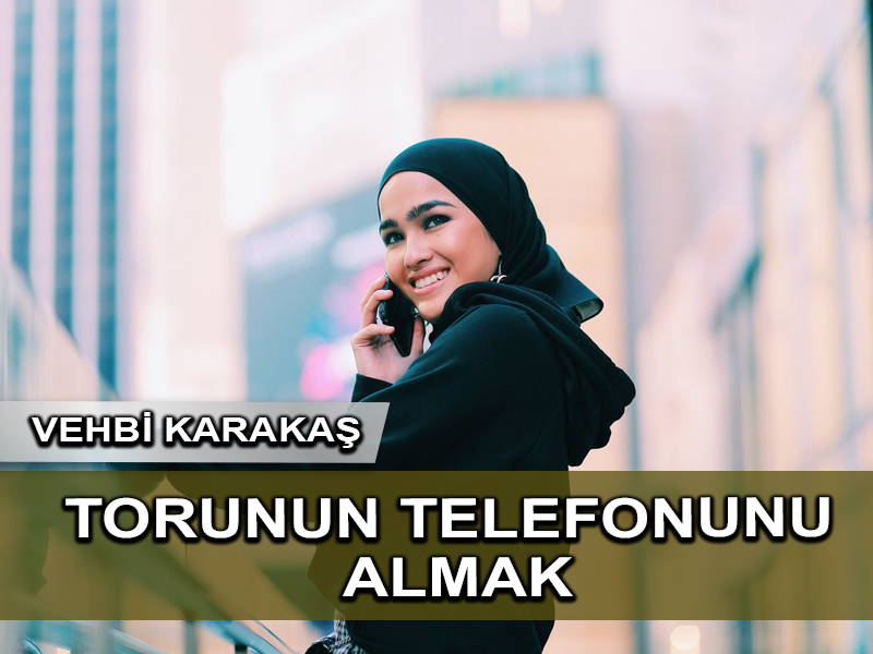 Torunum Gülhuma’ın elinden telefonu almanın yolu