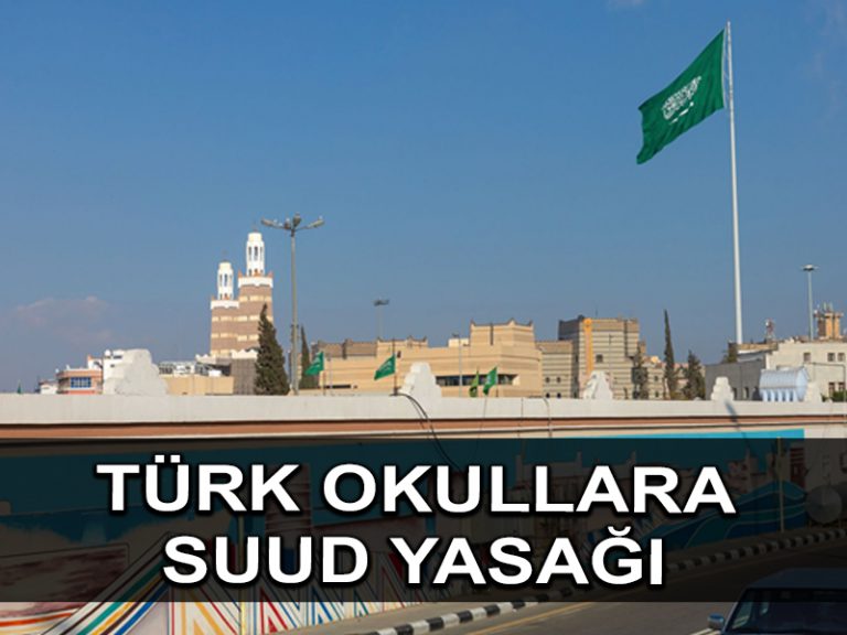 Suudi Arabistan Türk okullarını akademik yıl sonuna kadar kapatacak