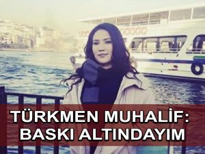 Türkmen Hükümeti’nin muhalifi Türkiye’de baskı altında olduğunu söyledi