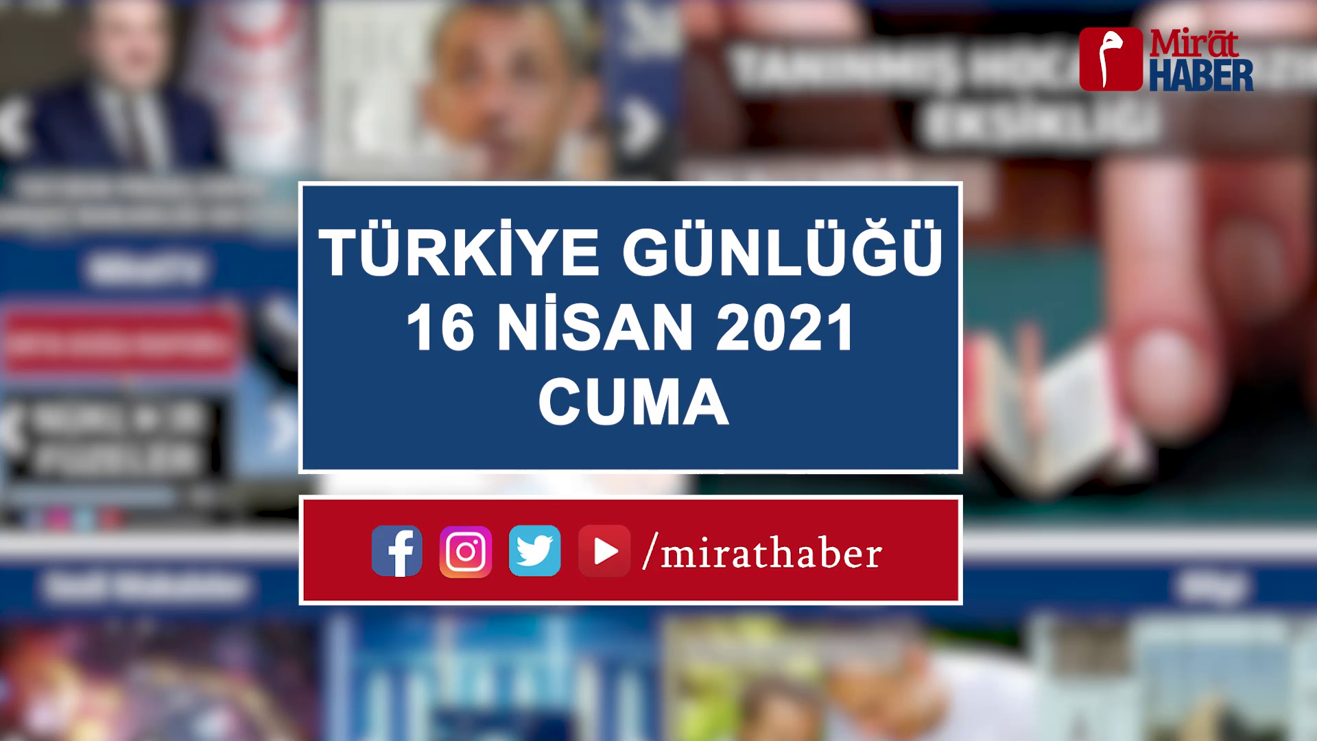 Türkiye Günlüğü 16 Nisan 2021