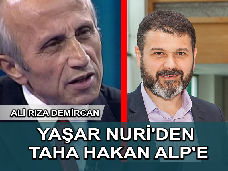 Yaşar Nuri’den Taha Hakan Alp’a