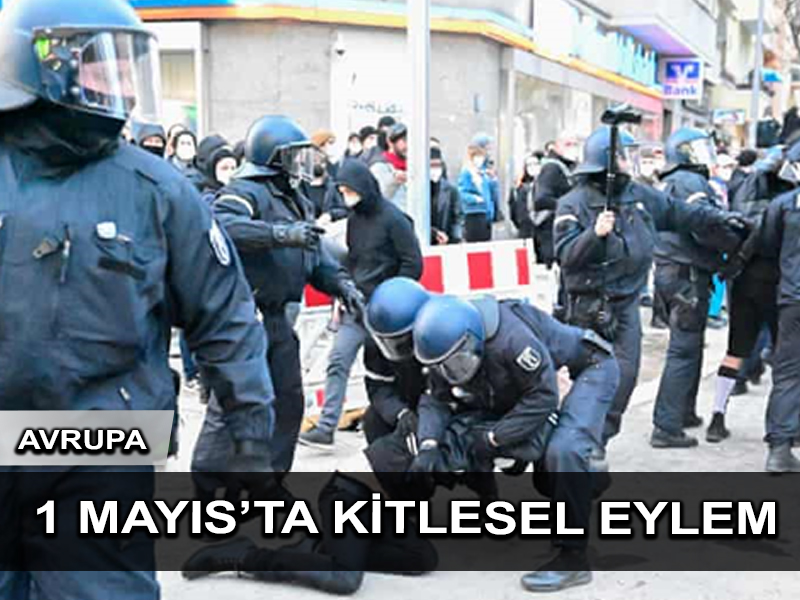 1 Mayıs’ı Fransa, İspanya ve Almanya’da binlerce kişi mitinglerle kutladı