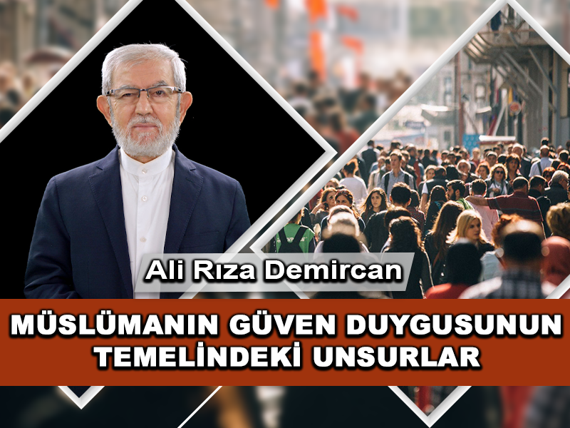 Müslümanın Güven Duygusunun Temelindeki Unsurlar