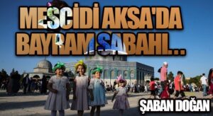 Mescidi Aksa’da Bayram Sabahı
