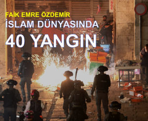 İslam dünyasında 40 yangın