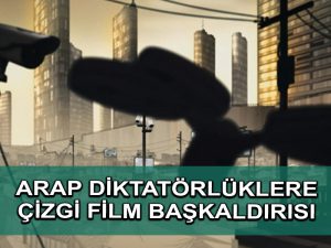 Animasyon filmi Arap dünyasında yankı uyandırdı