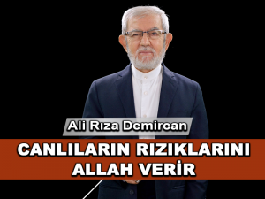 Bütün Canlıların Rızıklarını Allah Verir