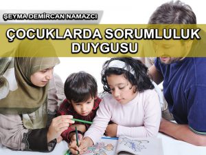 Çocuklarda sorumluluk duygusu