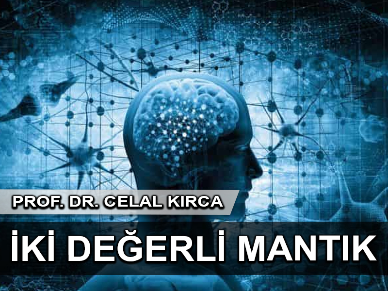 “Din”i anlamada “İki Değerli Mantık” türüne mahkûm olmak