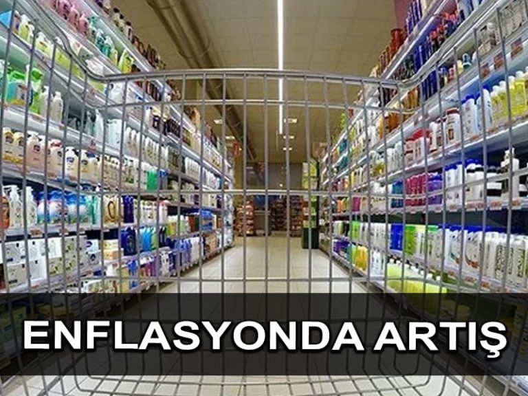 Enflasyon rakamları açıklandı