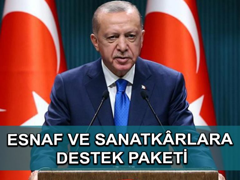 Cumhurbaşkanı Erdoğan: Esnaf ve sanatkârımıza 4 milyar 622 milyon liralık kaynak