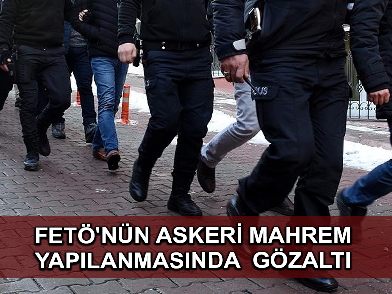 Balıkesir merkezli 17 ilde FETÖ’nün askeri mahrem yapılanmasına 26 gözaltı kararı