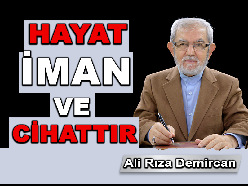 Hayat İman ve Cihattır
