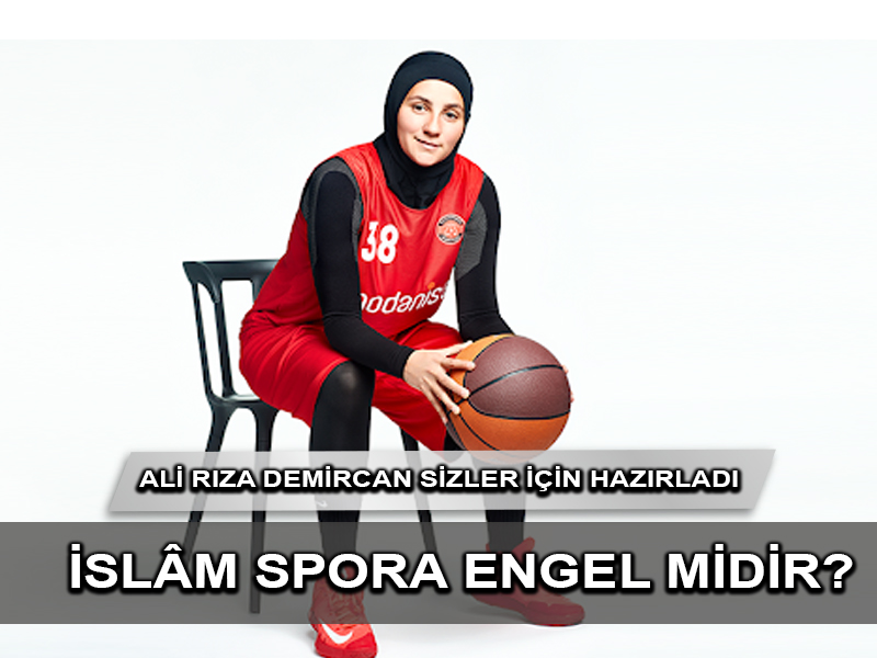 İslâm Spora Engel midir?