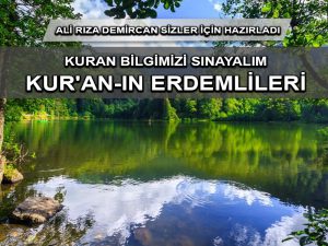 Kur’an Bilgisi: Kur’an-ın Erdemlileri