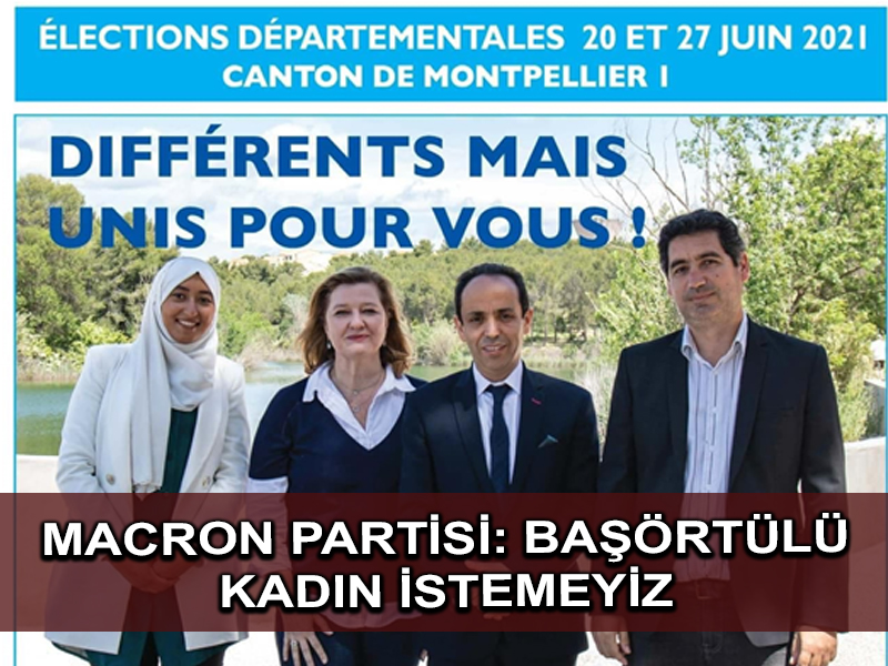 Macron’un parti başkanı Fransız Müslüman adayın başörtüsüne çarptı