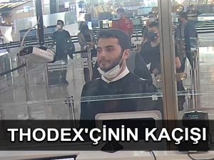 THODEX firarisinin kaçışı kameralarda