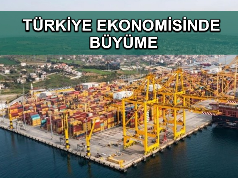 Türkiye ekonomisi, yılın ilk çeyreğinde yüzde 7 büyüdü