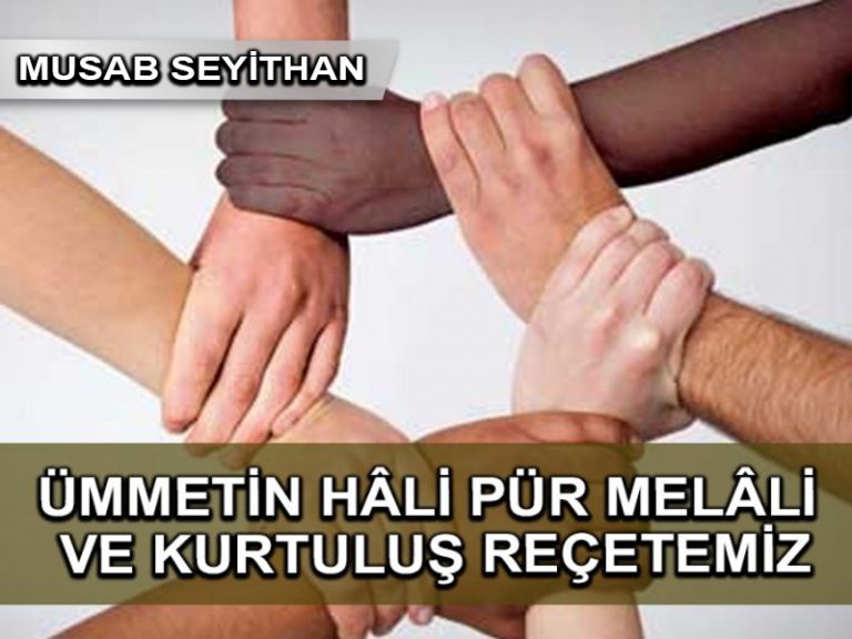 Ümmetin Hâli Pür Melâli ve Kurtuluş Reçetemiz