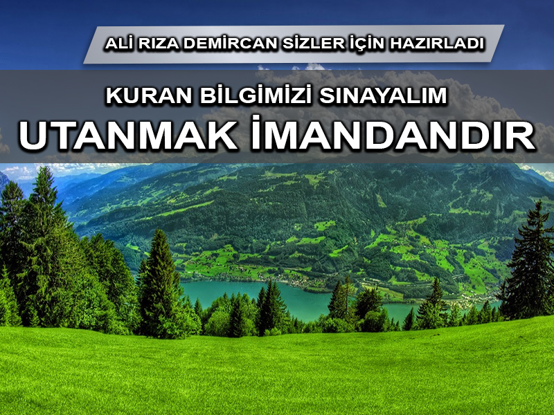 Kuran Bilgisi: Utanmak İmandandır
