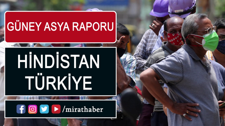 Güney Asya Raporu: Hindistan – Türkiye