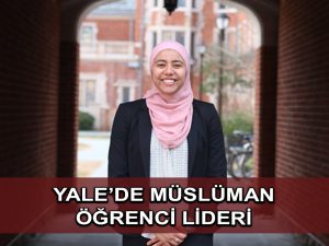 ABD’de başkanların, liderlerin üniversitesi Yale’de seçilen öğrenci başkanı bir Müslüman
