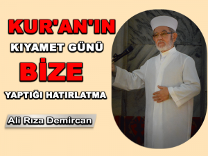 Kur’an’ın Kıyamet Günü İçin Bize Yaptığı Hatırlatma