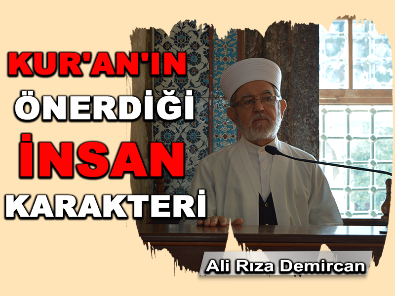 Kur’an’ın Önerdiği İnsan Karakteri
