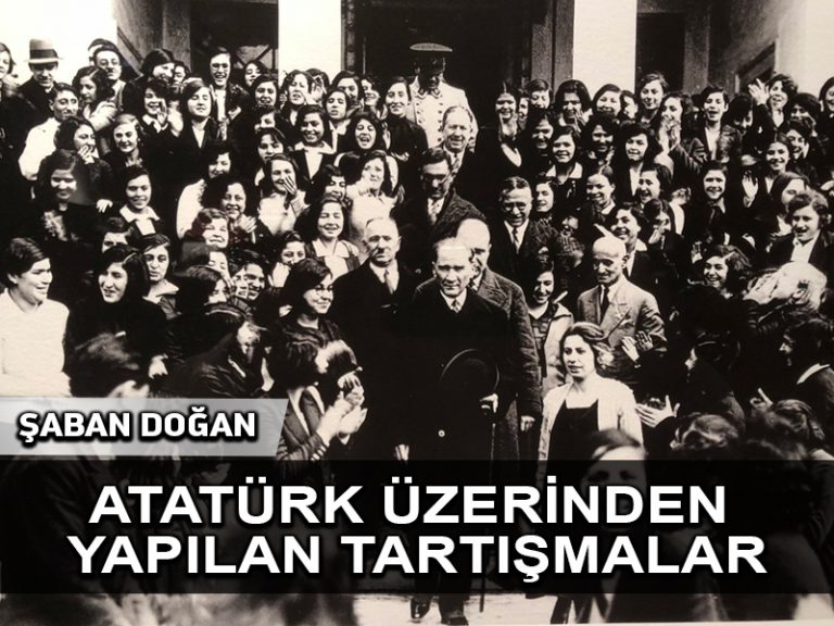 M. Kemal Atatürk üzerinden yapılan tartışmalar