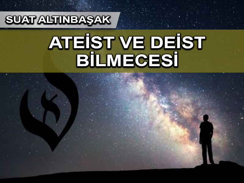 Ateist ve Deist bilmecesi