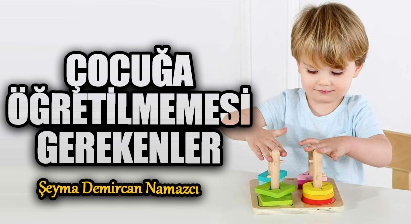 Çocuğa Öğretilmemesi Gerekenler