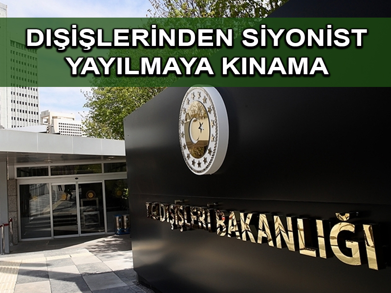 Dışişleri Bakanlığı: İsrail’in Batı Şeria’da yasa dışı uygulamalarını reddediyoruz