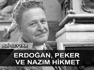 Erdoğan, Peker ve Nazım Hikmet
