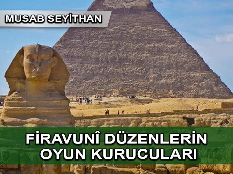 Firavunî Düzenlerin Oyun Kurucuları