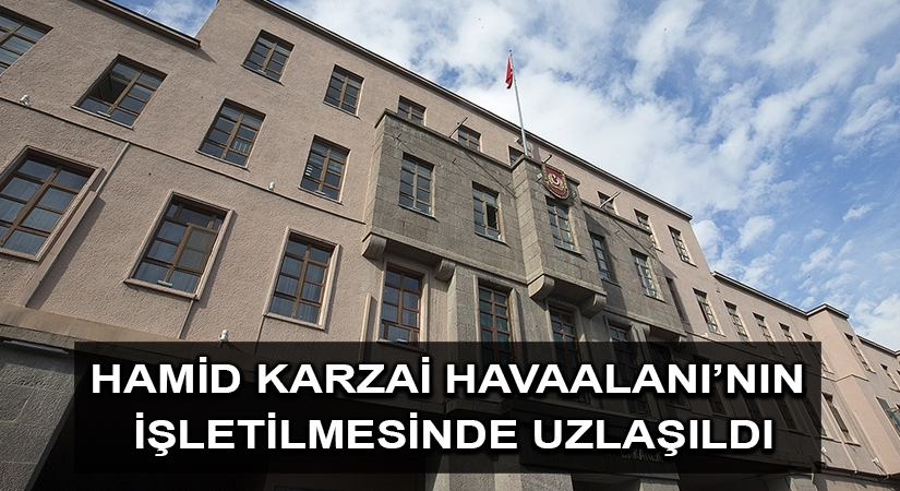 MSB: Hamid Karzai Havaalanı’nın işletilmesi için görüşmelere devam edilmesinde uzlaşıldı