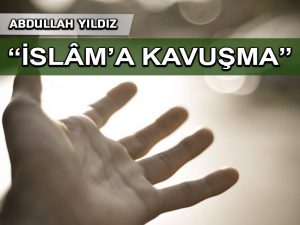 Toleuzhan’ın “İslâm’a Kavuşma”sı