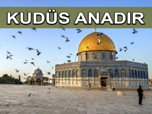 Kudüs Anadır