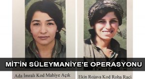 MİT’in Süleymaniye’deki operasyonunda 2 PKK’lı terörist etkisiz hale getirildi